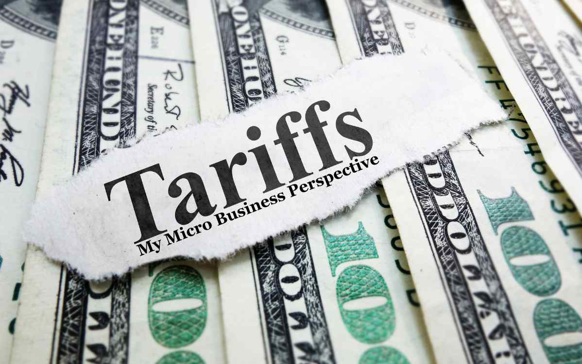 Tariffs: My Micro Business Perspective